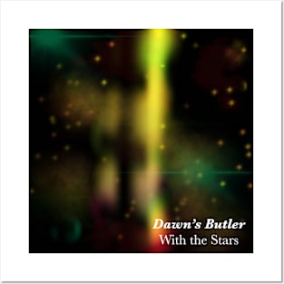 Dawn's Butler - With the Stars Posters and Art